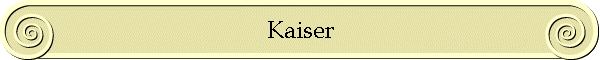 Kaiser